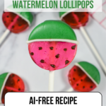 Watermelon lollipops recipe