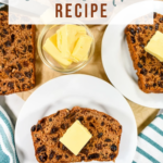 Bara Brith (Welsh Tea Bread)